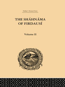 The Shahnama of Firdausi: Volume II by Arthur George Warner, Edmond Warner, 9780415868983