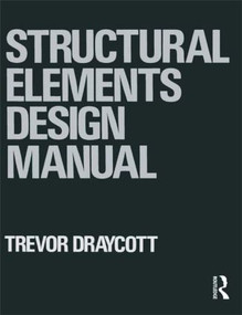Structural Elements Design Manual by Trevor Draycott, 9780750603133