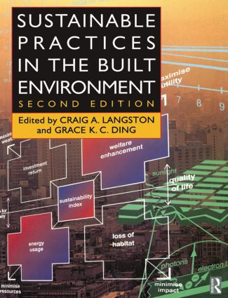Sustainable Practices in the Built Environment by Craig Langston, 9780750651530
