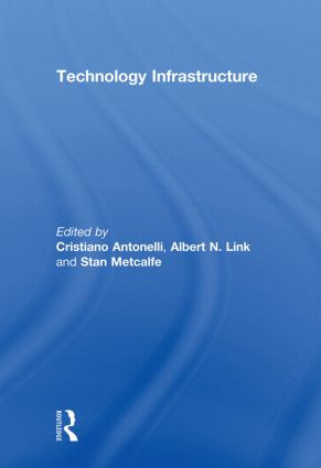 Technology Infrastructure - 9780415850940 by Cristiano Antonelli, Albert N. Link, Stan Metcalfe, 9780415850940