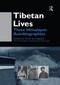 Tibetan Lives (Three Himalayan Autobiographies) by Peter Richardus, 9780415759922