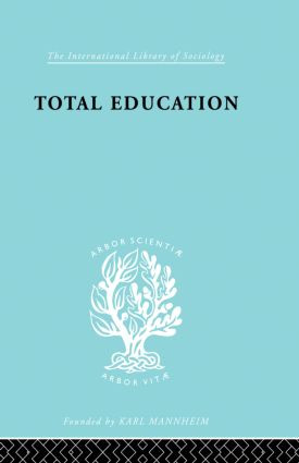 Total Education (A Plea for Synthesis) by M.L. Jacks, 9780415864077
