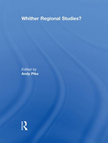 'Whither regional studies?' by Andy Pike, 9780415852081