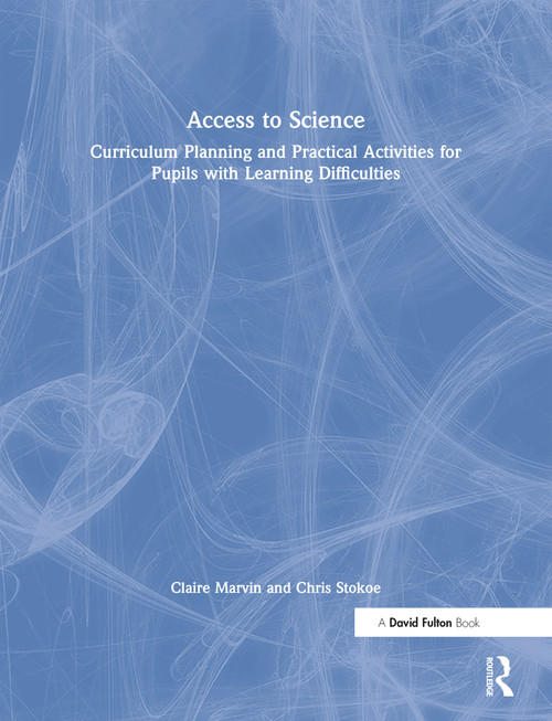 Access to Science (Curriculum Planning and Practical Activities for Pupils with Learning Difficulties) by Claire Marvin, Chris Stokoe, 9781853469176