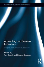Accounting and Business Economics (Insights from National Traditions) by Yuri Biondi, Stefano Zambon, 9781138959873
