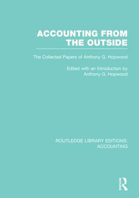 Accounting From the Outside (RLE Accounting) (The Collected Papers of Anthony G. Hopwood) by Tony Hopwood, 9781138988200