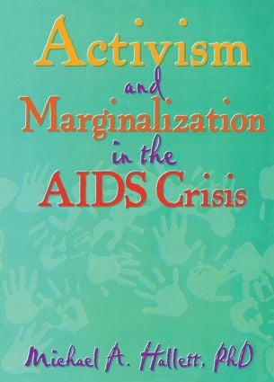 Activism and Marginalization in the AIDS Crisis - 9781560230908 by Michael A Hallett, 9781560230908