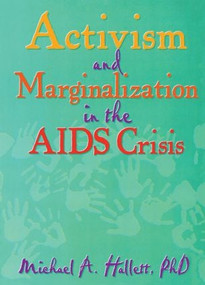 Activism and Marginalization in the AIDS Crisis - 9781560230908 by Michael A Hallett, 9781560230908