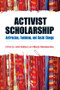Activist Scholarship (Antiracism, Feminism, and Social Change) by Julia Sudbury, Margo Okazawa-Rey, 9781594516092