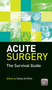 Acute Surgery (The Survival Guide) by Shelly Griffiths, 9781846199998