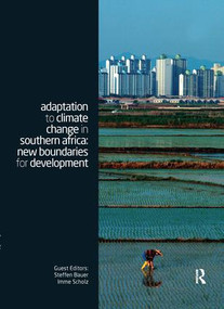 Adaptation to Climate Change in Southern Africa (New Boundaries for Development) by Steffen Bauer, Imme Scholz, 9781138965904