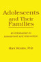 Adolescents and Their Families (An Introduction to Assessment and Intervention) - 9781560241027 by Terry S Trepper, Mark Worden, 9781560241027