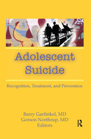 Adolescent Suicide (Recognition, Treatment, and Prevention) - 9781138965980 by Barry Garfinkel, 9781138965980