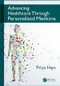 Advancing Healthcare Through Personalized Medicine by Priya Hays, 9781498767088