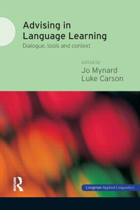 Advising in Language Learning (Dialogue, Tools and Context) by Jo Mynard, Luke Carson, 9781408276952