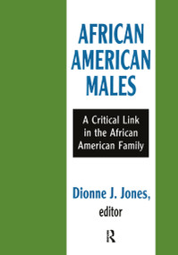 African American Males (A Critical Link in the African American Family) by Dionne J. Jones, 9781560007449