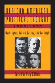 African American Political Thought, 1890-1930 (Washington, Du Bois, Garvey and Randolph) by Cary D. Wintz, 9781563241796