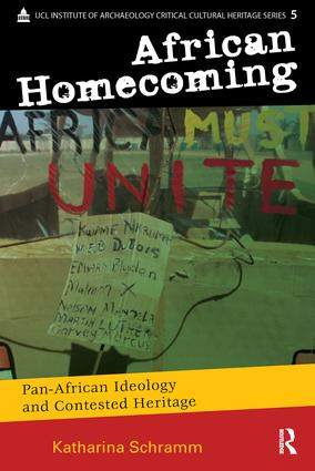 African Homecoming (Pan-African Ideology and Contested Heritage) by Katharina Schramm, 9781598745146