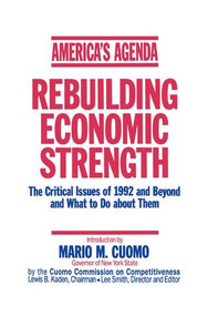 America's Agenda (Rebuilding Economic Strength) - 9781563240942 by Mario M. Cuomo, The Cuomo Commission on Competitiveness, 9781563240942