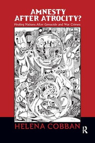 Amnesty After Atrocity? (Healing Nations After Genocide and War Crimes) by Helena Cobban, 9781594513176