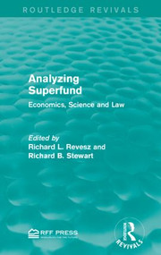 Analyzing Superfund (Economics, Science and Law) - 9781138955455 by Richard L. Revesz, Richard B. Stewart, 9781138955455