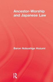 Ancestor Worship & Japanese Law - 9781138966673 by Baron Nobushige Hozumi, 9781138966673