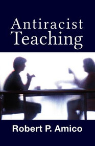 Anti-Racist Teaching by Robert P. Amico, 9781612058832