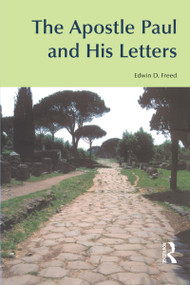 The Apostle Paul and His Letters by Edwin D. Freed, 9781845530037