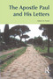 The Apostle Paul and His Letters by Edwin D. Freed, 9781845530037