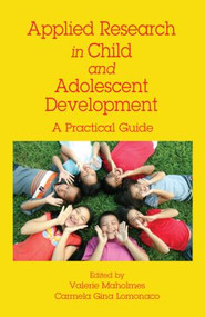Applied Research in Child and Adolescent Development (A Practical Guide) by Valerie Maholmes, Carmela Gina Lomonaco, 9781848728158