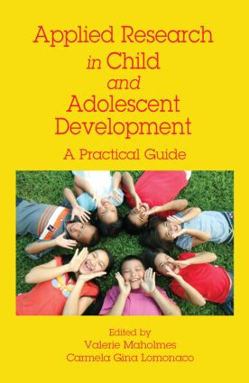 Applied Research in Child and Adolescent Development (A Practical Guide) by Valerie Maholmes, Carmela Gina Lomonaco, 9781848728158