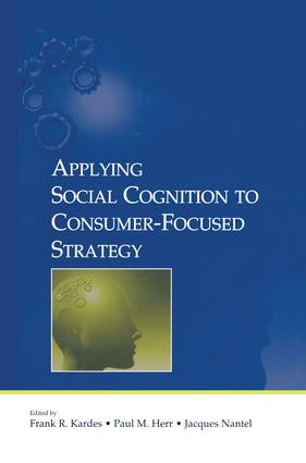 Applying Social Cognition to Consumer-Focused Strategy by Frank R. Kardes, Paul M. Herr, 9781138875951