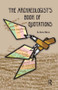 The Archaeologist's Book of Quotations by K Kris Hirst, 9781598744347