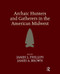Archaic Hunters and Gatherers in the American Midwest by James L Phillips, 9781598744521