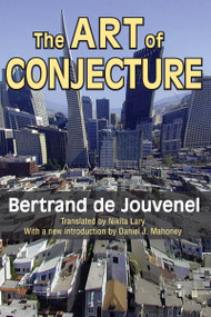 The Art of Conjecture by Bertrand de Jouvenel, 9781412847483