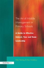 The Art of Middle Management (A Guide to Effective Subject,Year and Team Leadership) - 9781853467363 by Peter Fleming, Max Amesbury, 9781853467363