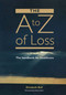 The A-Z of Loss (The Handbook for Health Care) by Elizabeth Bell, 9781857756531