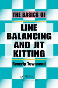 The Basics of Line Balancing and JIT Kitting by Beverly Townsend, 9781439882375