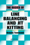 The Basics of Line Balancing and JIT Kitting by Beverly Townsend, 9781439882375