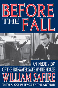 Before the Fall (An Inside View of the Pre-Watergate White House) by William Gardner, 9781412804660