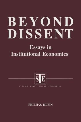 Beyond Dissent: Essays in Institutional Economics (Essays in Institutional Economics) - 9781563243226 by Philip A. Klein, 9781563243226
