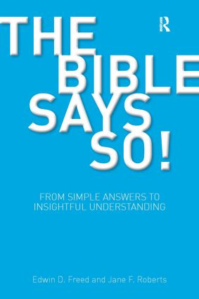 The Bible Says So! (From Simple Answers to Insightful Understanding) by Edwin D. Freed, Jane F. Roberts, 9781845531645