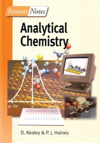 BIOS Instant Notes in Analytical Chemistry by David Kealey, P J Haines, 9781859961896