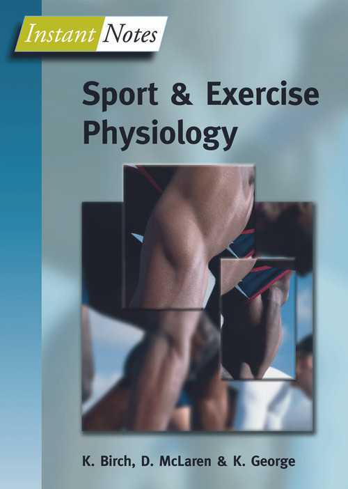 BIOS Instant Notes in Sport and Exercise Physiology by Karen Birch, Keith George, Don McLaren, 9781859962497