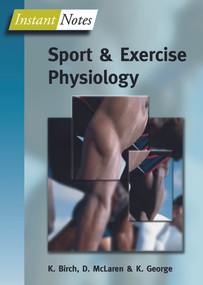 BIOS Instant Notes in Sport and Exercise Physiology by Karen Birch, Keith George, Don McLaren, 9781859962497