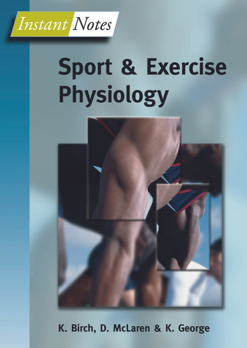 BIOS Instant Notes in Sport and Exercise Physiology by Karen Birch, Keith George, Don McLaren, 9781859962497