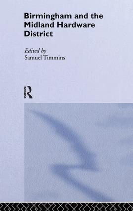 Birmingham and Midland Hardware District by S. Timmins, 9781138987876