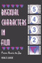 Bisexual Characters in Film (From Ana's to Zee) by Wayne M Bryant, 9781560238942