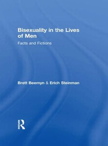 Bisexuality in the Lives of Men (Facts and Fictions) by Erich W Steinman, Brett Genny Beemyn, 9781560231486