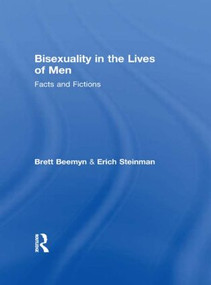 Bisexuality in the Lives of Men (Facts and Fictions) by Erich W Steinman, Brett Genny Beemyn, 9781560231486